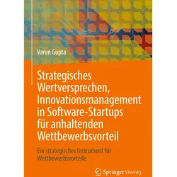 Strategisches Wertversprechen, Innovationsmanagement in Software-Startups für anhaltenden Wettb, Fachbücher von Varun Gupta