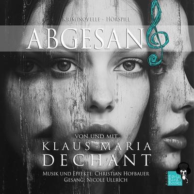ABGESANG - Klaus Maria Dechant, CD, 9783985760640