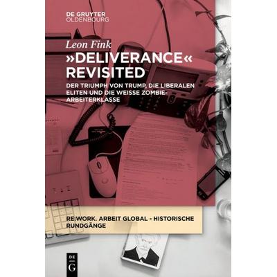Deliverance Revisited, Taschenbuch von Leon Fink, De Gruyter Oldenbourg, 978-3-11-063428-0