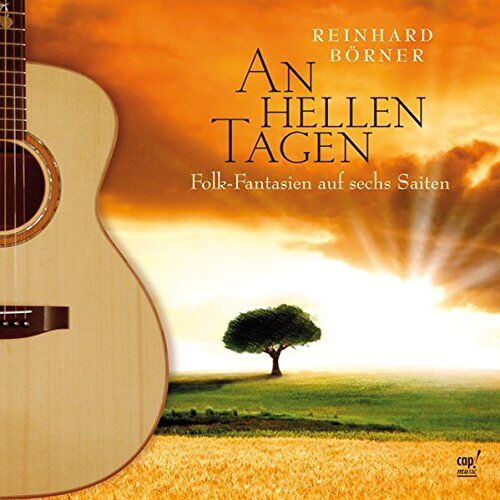 Reinhard Börner - An hellen Tagen. Folk-Fantasien auf sechs Saiten - Preis vom 10.10.2026 11:48:34 h