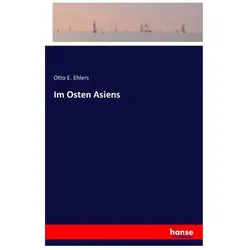 Im Osten Asiens, Ratgeber von Otto E Ehlers