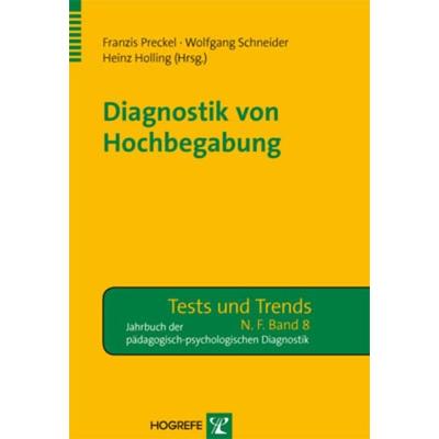Diagnostik von Hochbegabung, Taschenbuch von Franzis Preckel,Wolfgang Schneider,Heinz Holling, Hogrefe Verlag, 978-3-8017-2281-4