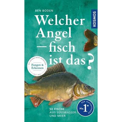 Welcher Angelfisch ist das?, Taschenbuch von Ben Boden, Kosmos, 978-3-440-18477-6