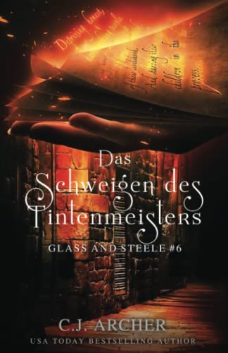 C.J. Archer - Das Schweigen des Tintenmeisters: Glass and Steele (Glass and Steele Serie, Band 6) - Preis vom 09.10.2026 07:28:09 h