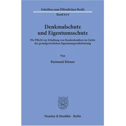 Denkmalschutz und Eigentumsschutz, Fachbücher von Raimund Körner