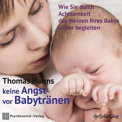 Keine Angst vor Babytränen - Thomas Harms, Audio, 9783947878710