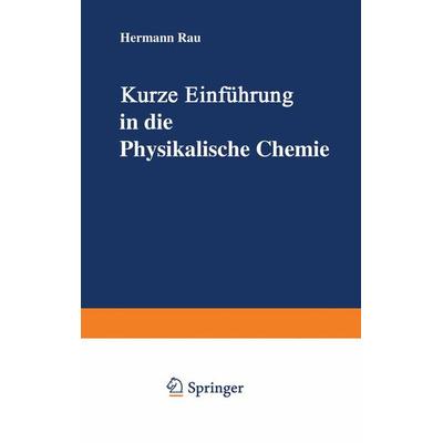 Kurze Einführung in die Physikalische Chemie, Taschenbuch von Hermann Rau, Vieweg & Teubner, 978-3-528-09208-5