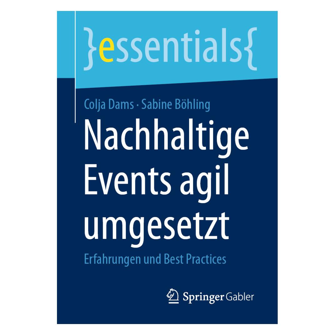 Springer Nachhaltige Events agil umgesetzt (Deutsch, Colja Dams, Sabine Böhling, 2023) (56964608)