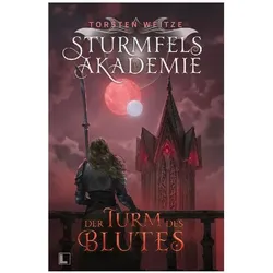 Der Turm des Blutes - Gebundene Schmuckausgabe mit Farbschnitt, Belletristik von Torsten Weitze