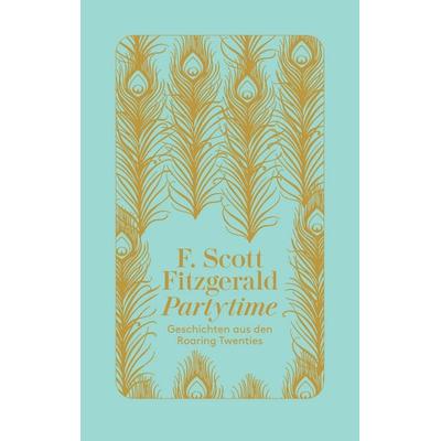 Partytime, Gebundene Ausgabe von F. Scott Fitzgerald, Diogenes Verlag AG