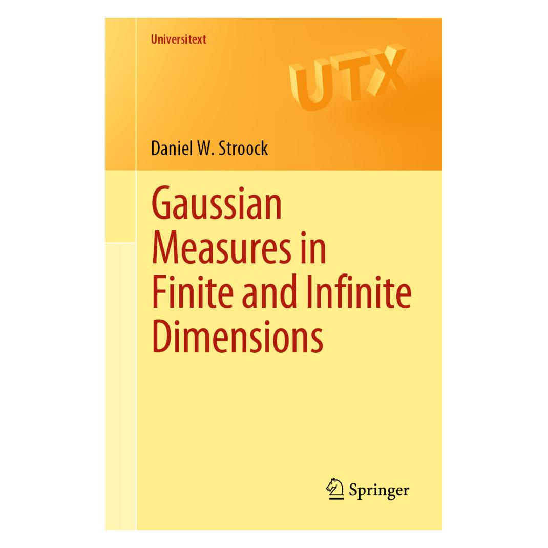 Springer Gaussian Measures in Finite and Infinite Dimensions (Englisch, Softcover, Daniel W. Stroock) (56907816)