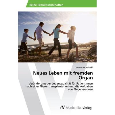 Neues Leben mit fremden Organ, Taschenbuch von Verena Baumhackl, AV Akademikerverlag, 978-620-2-20322-7