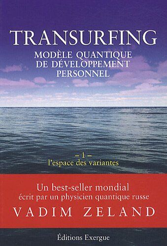 Vadim Zeland - Transurfing : modèle quantique de développement personnel. Vol. 1. L'espace des variantes - Preis vom 30.09.2026 09:01:18 h