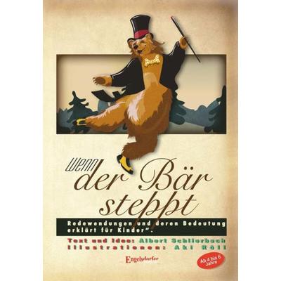 Wenn der Bär steppt, Gebundene Ausgabe von Albert Schlierbach, Engelsdorfer Verlag, 978-3-96940-223-8