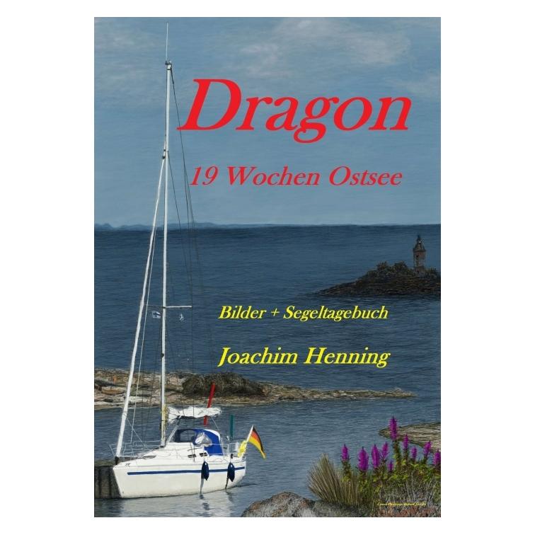 Bod Henning:Dragon 19 Wochen Ostsee (Deutsch, Hardcover, Joachim Henning) (67810275)