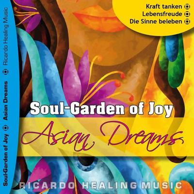Soul-Garden of Joy - Asian Dream - , Audio, 4250618810942