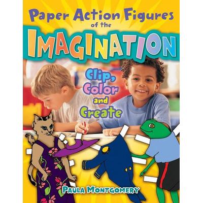Paper Action Figures of the Imagination, Taschenbuch von Paula Montgomery, Bloomsbury USA, 978-1-59158-751-4