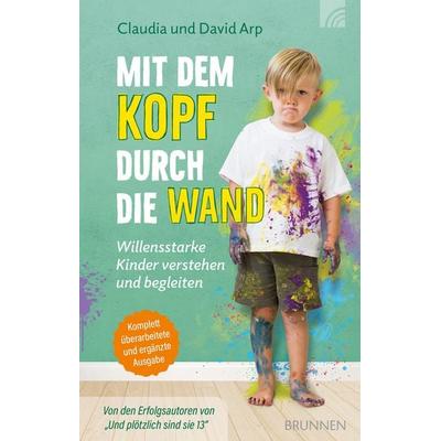 Mit dem Kopf durch die Wand, Gebundene Ausgabe von David Arp, Brunnen Verlag GmbH, 978-3-7655-0731-1