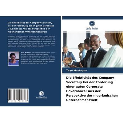 Die Effektivität des Company Secretary bei der Förderung einer guten Corporate Governance: Aus der Perspektive der nigerianischen Unternehmenswelt,