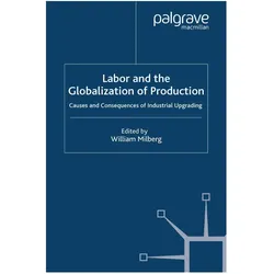 Labor and the Globalization of Production, Fachbücher von W. Milberg