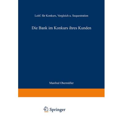 Die Bank im Konkurs ihres Kunden, Taschenbuch von Obermüller Manfred, Betriebswirtschaftlicher Verlag Gabler, 978-3-409-48302-5