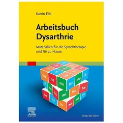 Arbeitsbuch Dysarthrie, Fachbücher von Katrin Eibl
