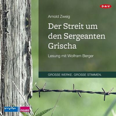 Der Streit um den Sergeanten Grischa - Arnold Zweig, Audio, 4057664021267