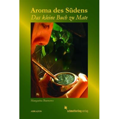 Aroma des Südens, Gebundene Ausgabe von Margarita Barretto, Schmetterling Stuttgart, 978-3-89657-012-3