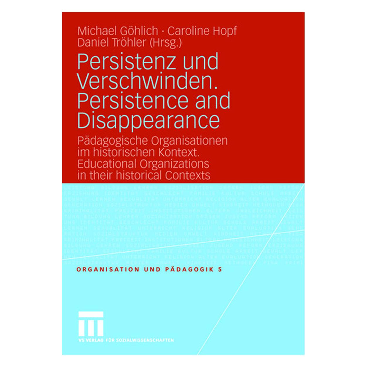 VS Persistenz und Verschwinden. Persistence and Disappearance (Deutsch, Softcover, Caroline, Daniel, Hopf, Michael Göhlich, TRÖHLER) (55190597)