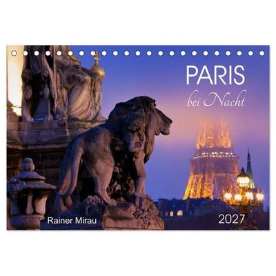 Paris bei Nacht 2027 (Tischkalender 2027 DIN A5 quer), CALVENDO Monatskalender