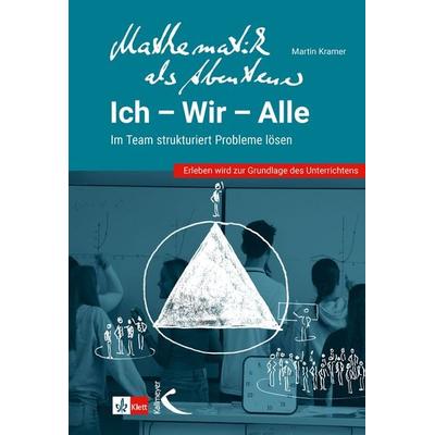 Mathematik als Abenteuer: Ich - Wir - Alle, Paperback von Martin Kramer, Kallmeyer, 978-3-7727-1740-6