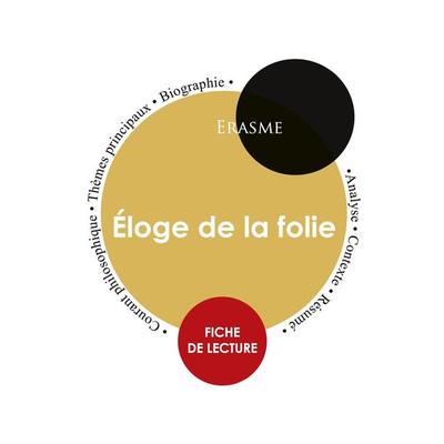 Fiche de lecture Éloge de la folie (Étude intégrale), Taschenbuch von Erasme, Paideia éducation, 978-2-7593-1287-0