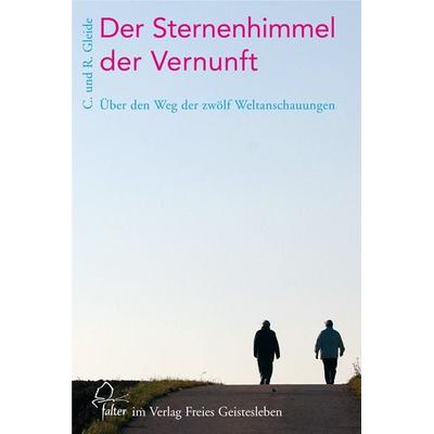 Der Sternenhimmel der Vernunft, Taschenbuch von Ralf Gleide,Corinna Gleide, Freies Geistesleben, 978-3-7725-1435-7