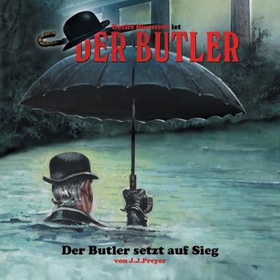 Der Butler, Der Butler setzt auf Sieg - J. J. Preyer, Audio, 9783960669036