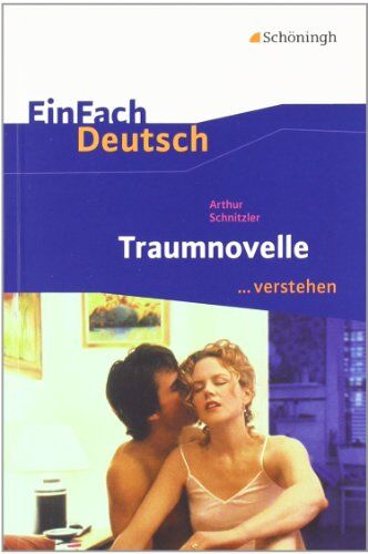 Martin Pohl - EinFach Deutsch ...verstehen. Interpretationshilfen: EinFach Deutsch ...verstehen: Arthur Schnitzler: Traumnovelle - Preis vom 09.10.2026 07:28:09 h