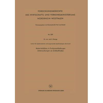 Materialabbau in Funkenentladungen Untersuchungen an Zinkkathoden, Taschenbuch von Konrad Bunge, VS Verlag für Sozialwissenschaften, 978-3-663-00776-0