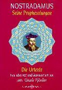 Jean-Claude Pfändler - Nostradamus - Seine Prophezeiungen. Die Urtexte. Neu übersetzt und kommentiert von Jean-Claude Pfändler - Preis vom 09.10.2026 07:28:09 h