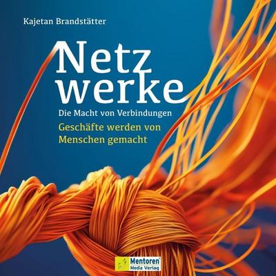 Netzwerke - Die Macht von Verbindungen - Kajetan Brandstätter, Audio, 4066004940038