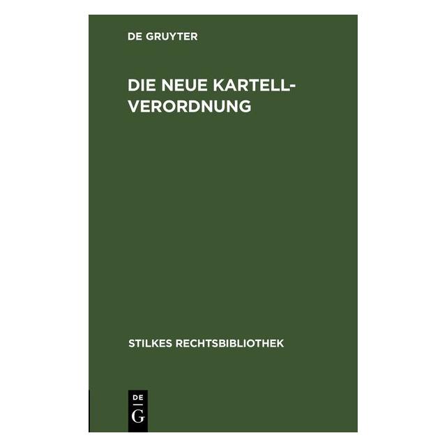 De Gruyter Die neue Kartellverordnung (Deutsch) (67789830)