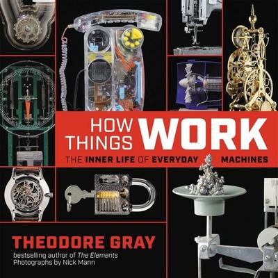 How Things Work, Gebundene Ausgabe von Theodore Gray, KNV Besorgung, 978-0-316-44543-6