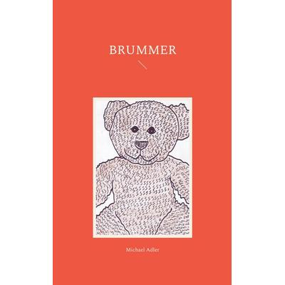 Brummer, Taschenbuch von Michael Adler, BoD – Books on Demand, 978-3-7562-0943-9