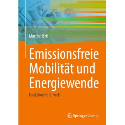 Emissionsfreie Mobilität und Energiewende, Gebundene Ausgabe von Martin Härtl, Springer Berlin, 978-3-662-67424-6
