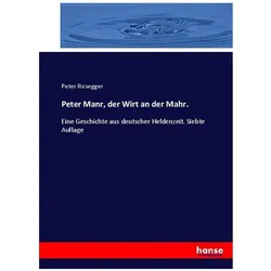 Peter Manr, der Wirt an der Mahr., Fachbücher von Peter Rosegger
