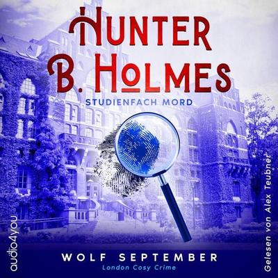 Hunter B. Holmes - Studienfach Mord - Wolf September, Audio, 9783988182159