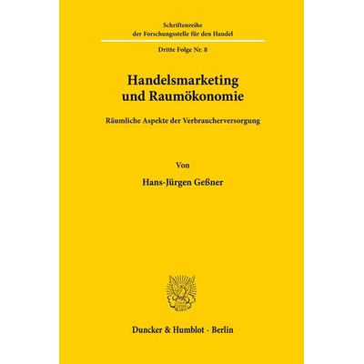Handelsmarketing und Raumökonomie., Taschenbuch von Hans-Jürgen Gessner, Duncker & Humblot, 978-3-428-05291-2