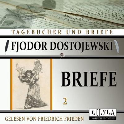 Briefe 2 - Fjodor M. Dostojewski, Audio, 9783988520050