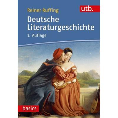 Deutsche Literaturgeschichte, Taschenbuch von Reiner Ruffing, Utb GmbH, 978-3-8252-5680-7