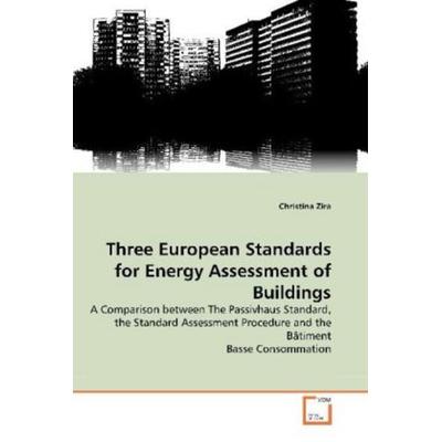Zira, C: Three European Standards for Energy Assessment of B, Taschenbuch von Christina Zira, VDM, 978-3-639-26667-2