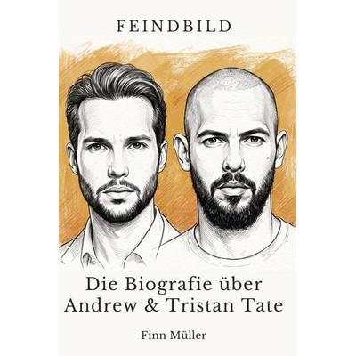 Die Biografie über Andrew und Tristan Tate, Taschenbuch von Finn Müller, Elian, 978-3-696-40403-1