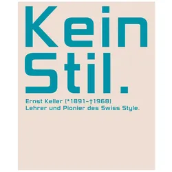Kein Stil. Ernst Keller (1891-1968), Fachbücher von Meike Eckstein, Peter Vetter